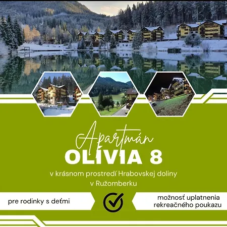 Olivia 8 Hrabovska Dolina * Ruzomberok
